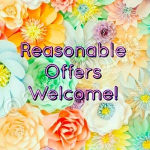 REASONABLE OFFERS WELCOME